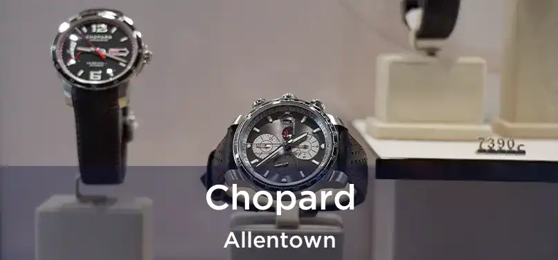  Chopard Allentown