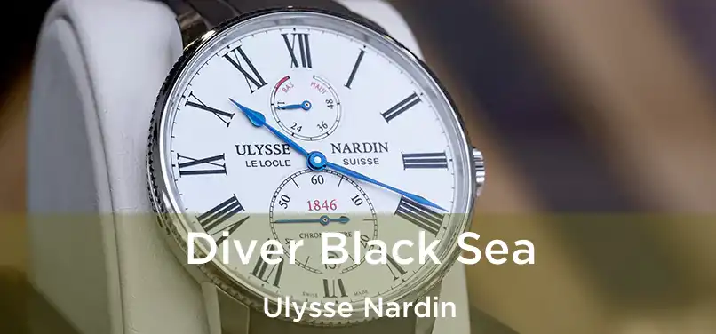  Diver Black Sea Ulysse Nardin