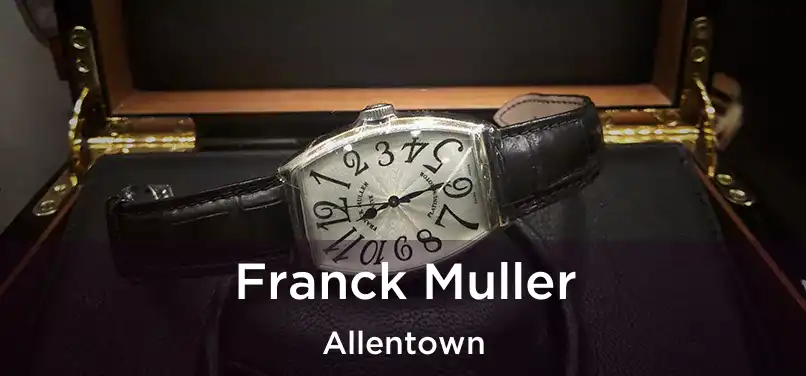  Franck Muller Allentown