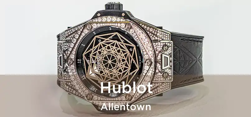  Hublot Allentown