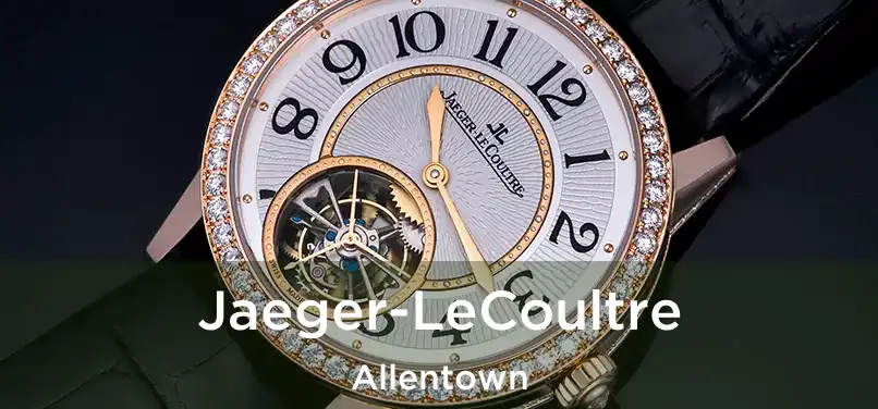  Jaeger-LeCoultre Allentown