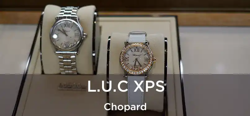  L.U.C XPS Chopard