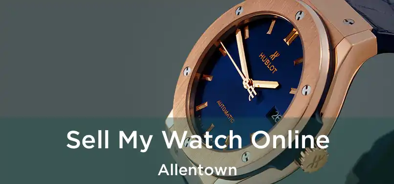  Sell My Watch Online Allentown