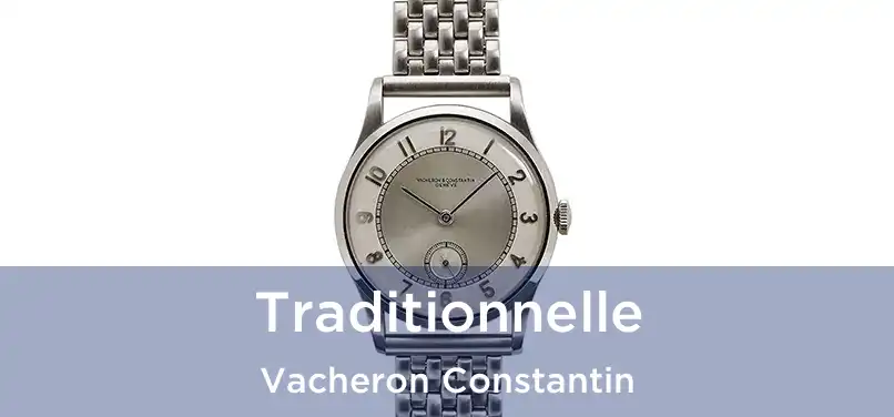  Traditionnelle Vacheron Constantin