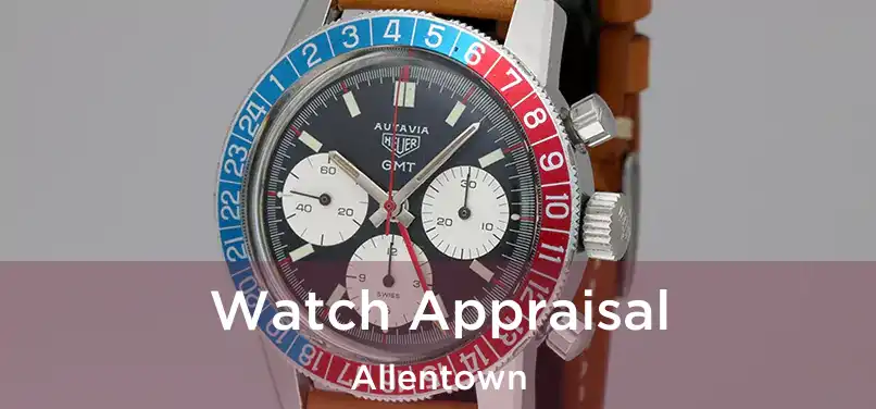  Watch Appraisal Allentown
