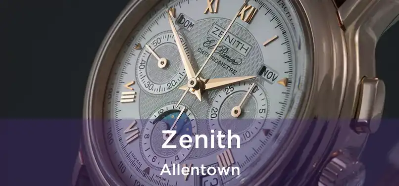  Zenith Allentown